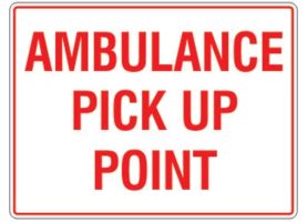Image of a sign with bold red text stating "AMBULANCE PICK UP POINT," indicating a designated area for ambulance services to collect patients.