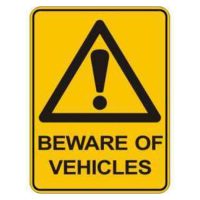 A caution sign with a yellow background featuring a black triangle with an exclamation mark inside, along with the text "BEWARE OF VEHICLES" at the bottom.