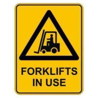 A warning sign with a yellow background, showing a black triangle with an image of a forklift and the text "FORKLIFTS IN USE" at the bottom.